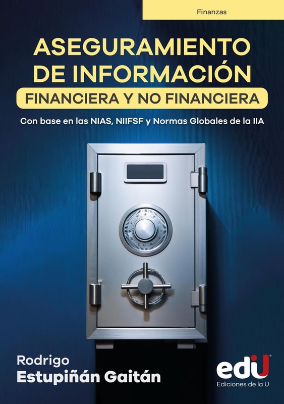 Aseguramiento de la información financiera y no financiera, con base en las NIAS, NIIFSF y Normas Globales de la IIA