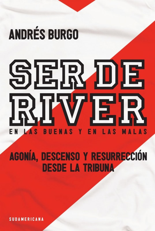Ser de River. En las buenas y en las malas
