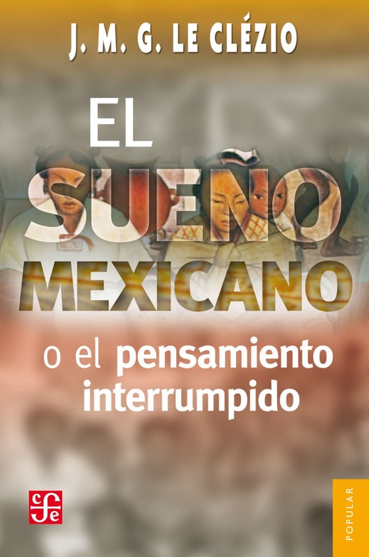 El sueño mexicano o el pensamiento interrumpido