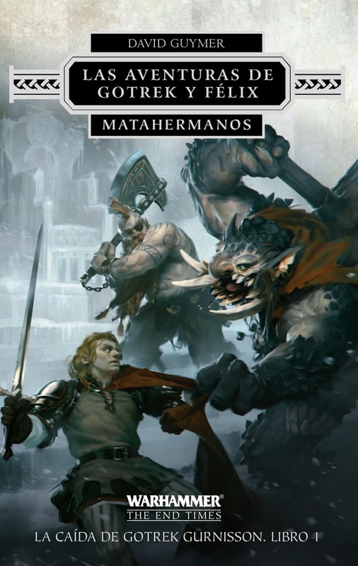 Las aventuras de Gotrek y Félix. Matahermanos nº 01
