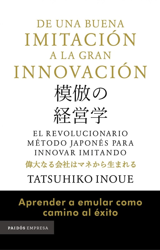 De una buena imitación a la gran innovación