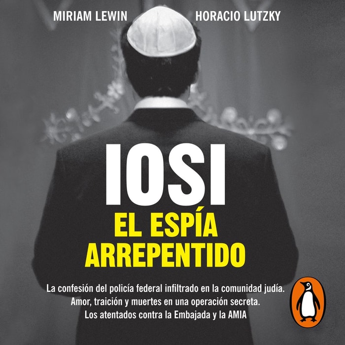 Iosi. El espía arrepentido