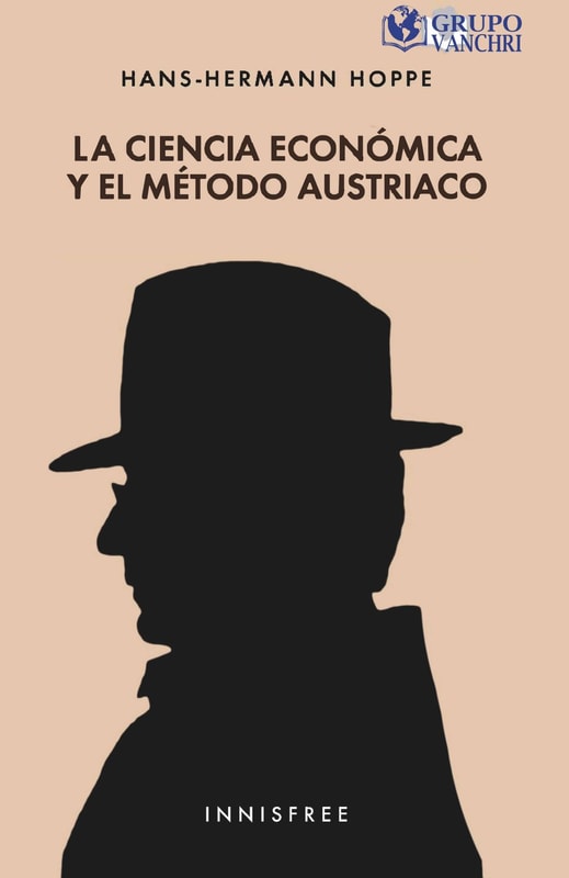 La Ciencia Económica Y El Método Austriaco
