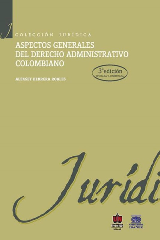 Aspectos generales del derecho administrativo colombiano 3a. Edición