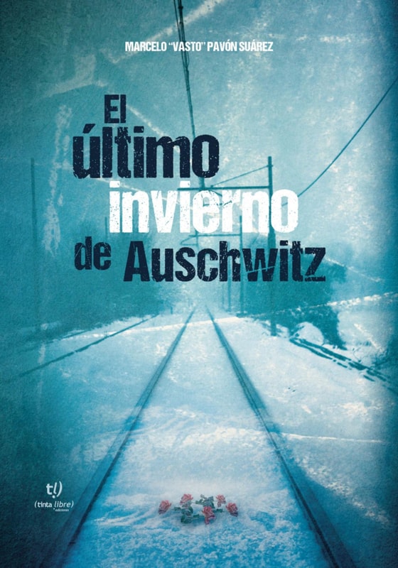 El último invierno de Auschwitz