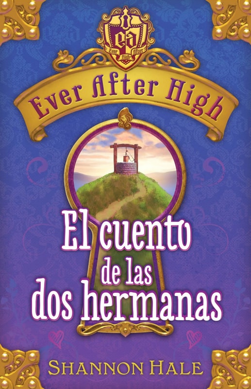 Ever After High. El cuento de las dos hermanas (Serie Ever After High)