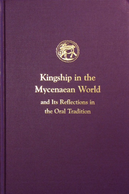 Kingship in the Mycenaean World and Its Reflections in the Oral Tradition