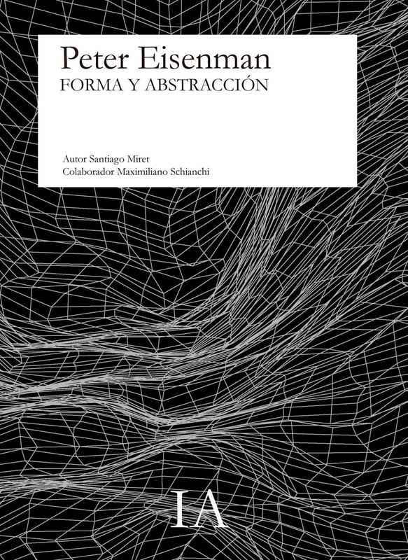 PETER EISENMAN. FORMA Y ABSTRACCIÓN