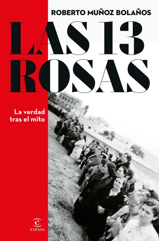 Las 13 Rosas. La verdad tras el mito