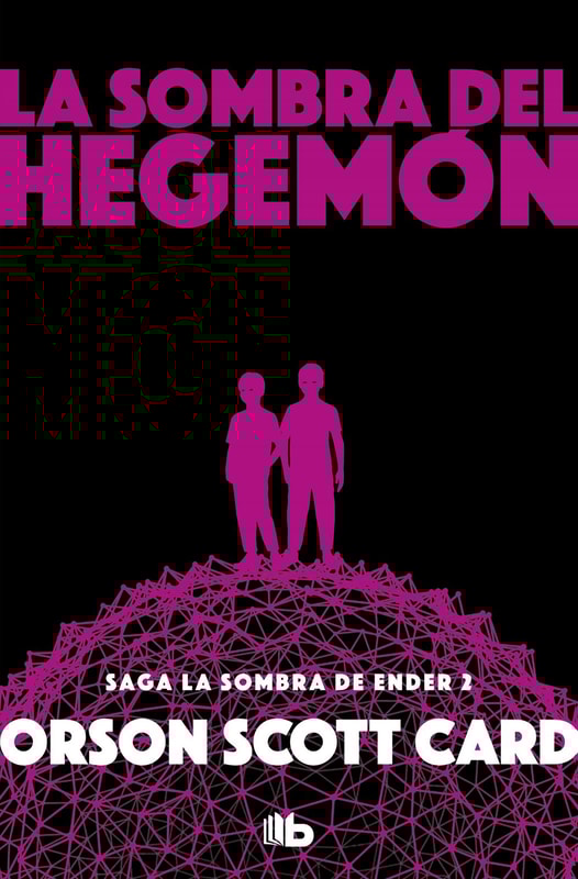 La sombra de Hegemon (Saga de la Sombra de Ender 2)