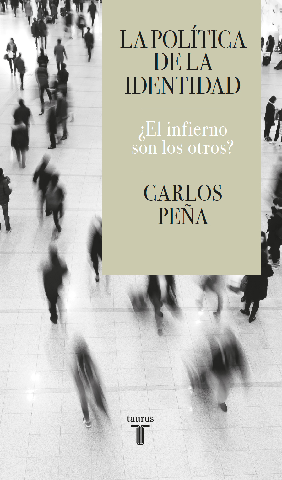La política de la identidad ¿El infierno son los otros?