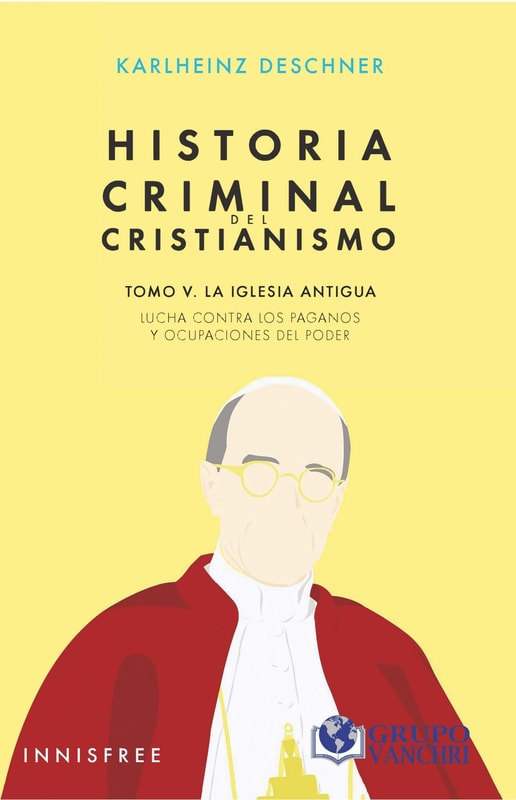 Historia criminal del cristianismo, Tomo V