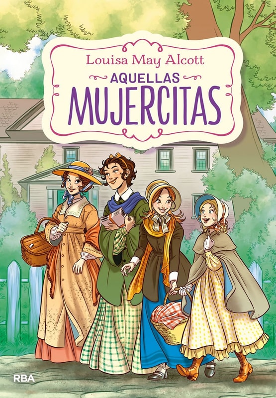 Aquellas mujercitas (edición actualizada, ilustrada y adaptada)