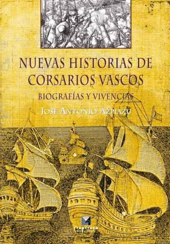 Nuevas historias de corsarios vascos