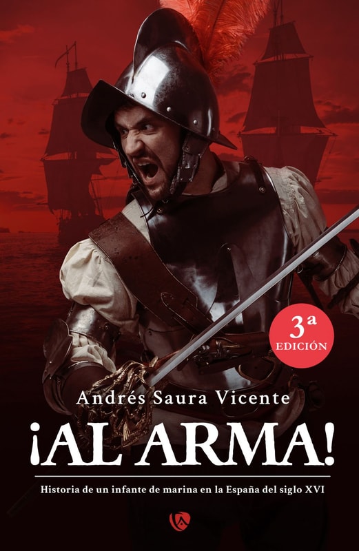 ¡Al arma! Historia de un infante de marina en la España del siglo XVI