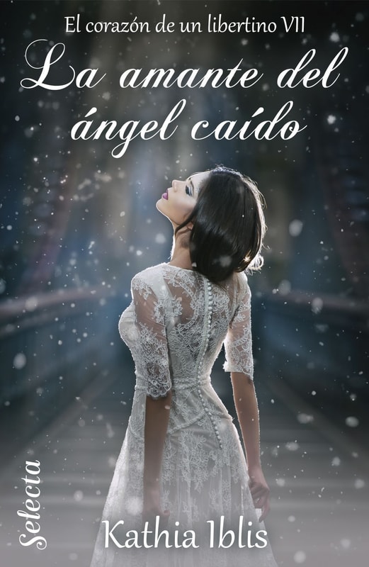 La amante del ángel caído (El corazón de un libertino 7)