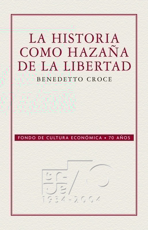La historia como hazaña de la libertad