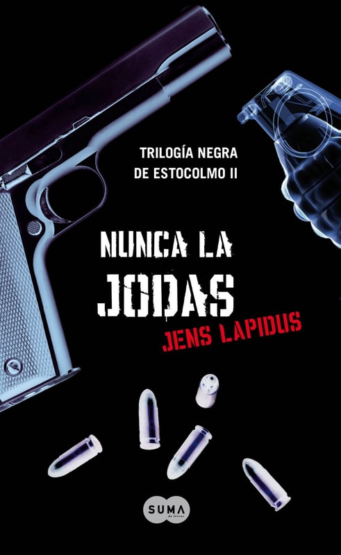 Nunca la jodas (Trilogía negra de Estocolmo 2)