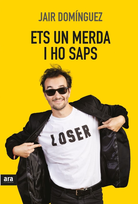 Ets un merda, i ho saps
