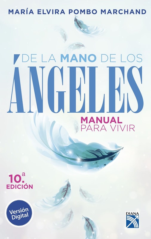 De la mano de los ángeles - Manual para vivir