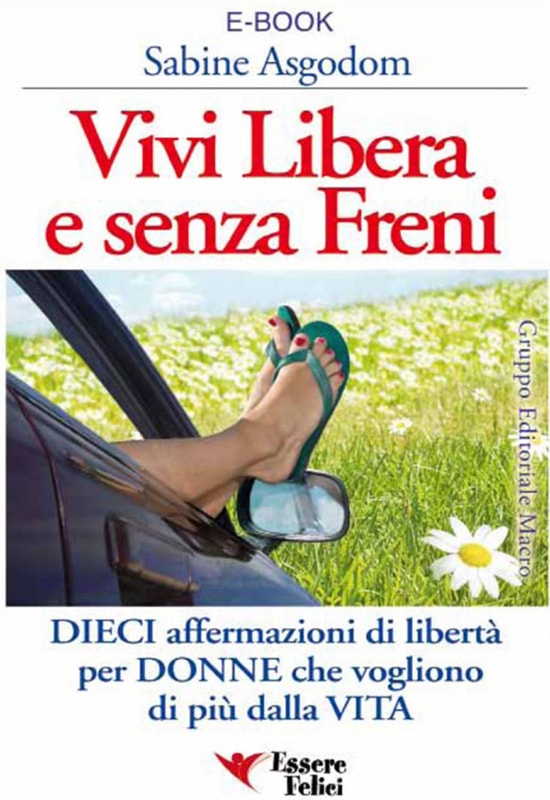 Vivi libera e senza freni