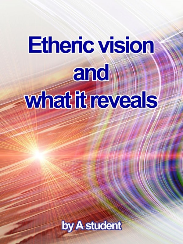 Etheric Vision and What It Reveals