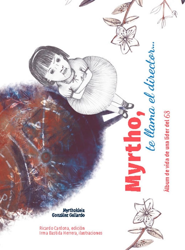 Myrtho, te llama el director… Álbum de vida de una líder del 68