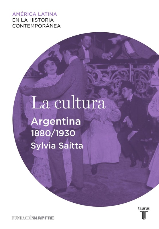 La cultura. Argentina (1880-1930)