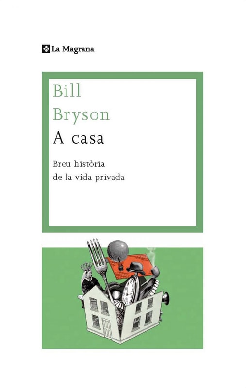 A casa. Una breu historia de la vida privada