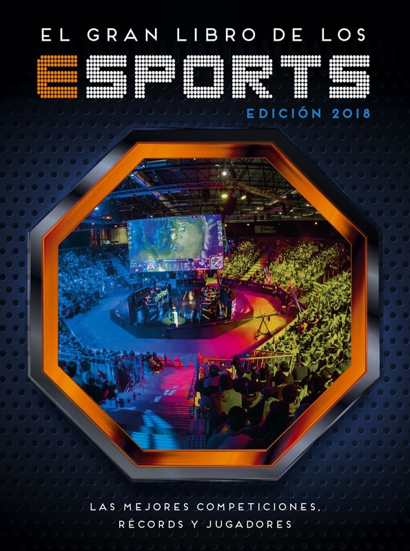 El gran libro de los eSports (edición 2018)