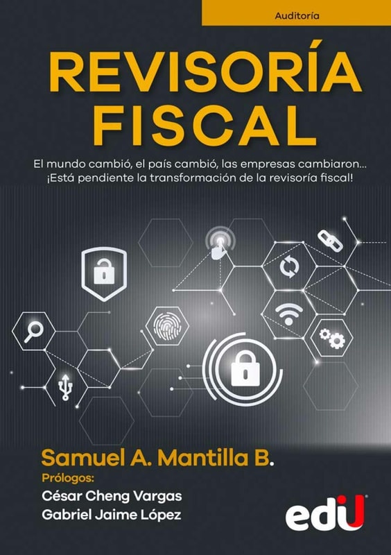 Revisoría Fiscal. El mundo cambió, el país cambió, las empresas cambiaron… ¡Está pendiente la transformación de la revisoría fiscal!