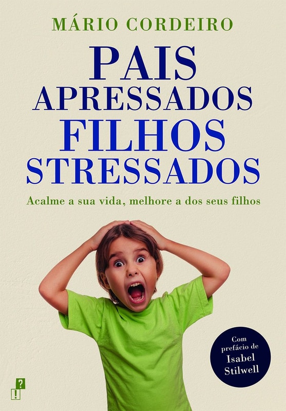 Pais Apressados, Filhos Stressados