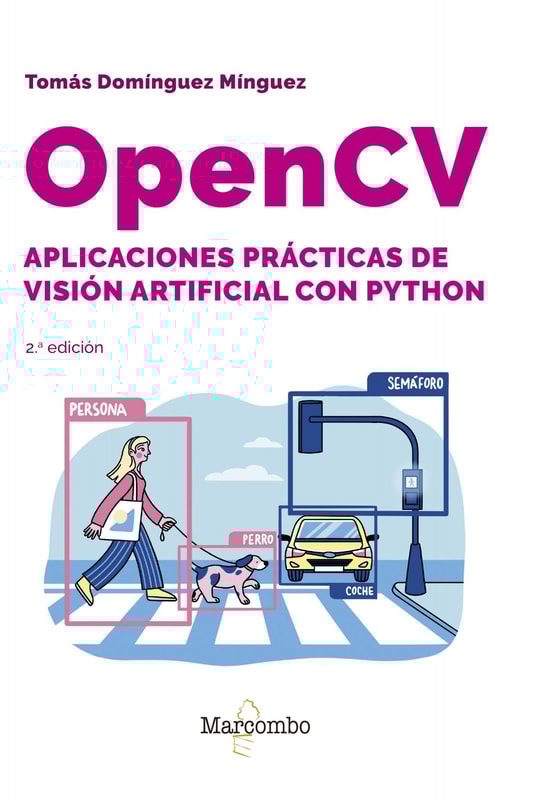 OpenCV. Aplicaciones prácticas de visión artificial con Python - 2.ª edición