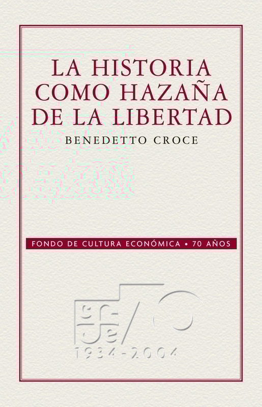 La historia como hazaña de la libertad
