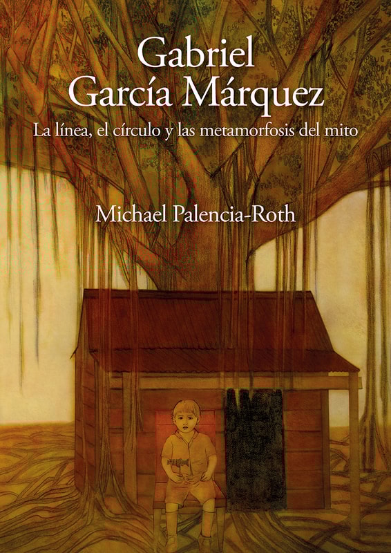 Gabriel García Márquez. La línea, el círculo y las metamorfosis del mito