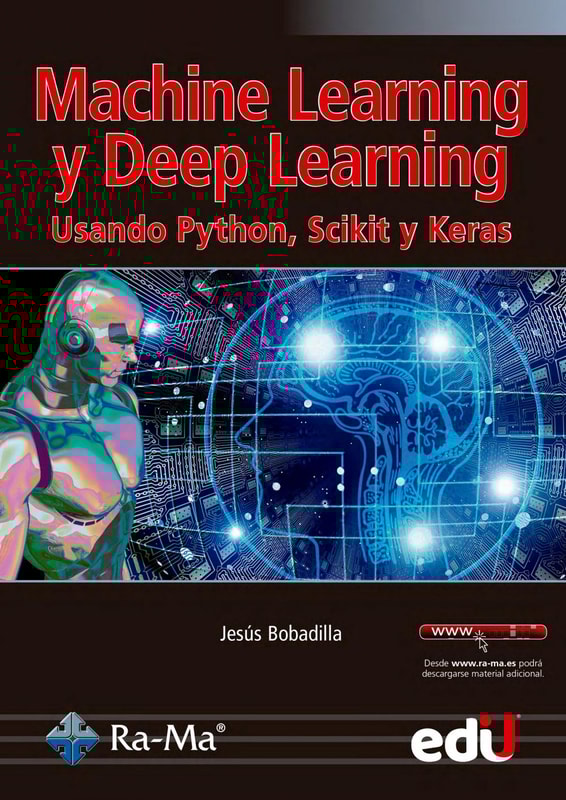 Machine Learning y Deep Learning. Usando python, scikit y keras