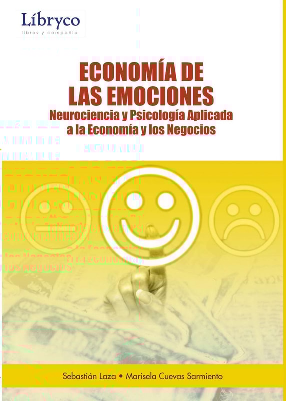 Economía De Las Emociones: Neurociencia Y Psicología Aplicada A La Economía