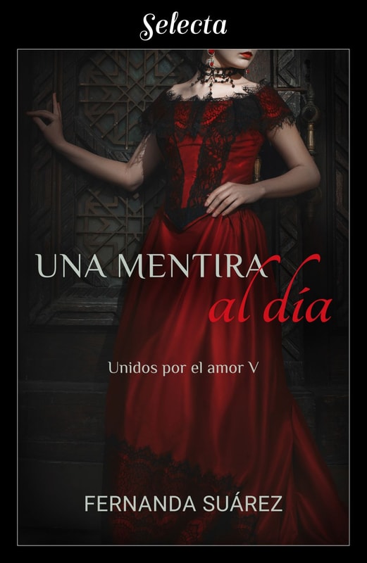 Una mentira al día (Unidos por el amor 5)