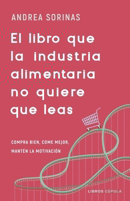 El libro que la industria alimentaria no quiere que leas