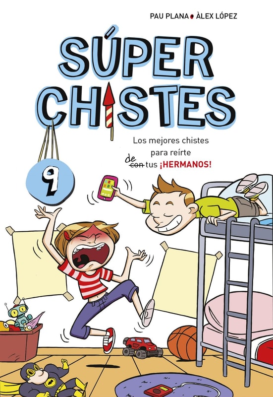 Súper Chistes 9 - Los mejores chistes para reírte (con) de tus ¡HERMANOS!