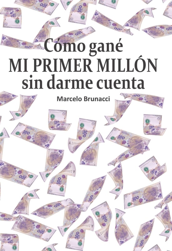 Cómo gané mi primer millón sin darme cuenta