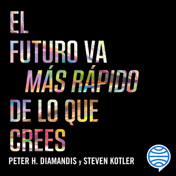 El futuro va más rápido de lo que crees