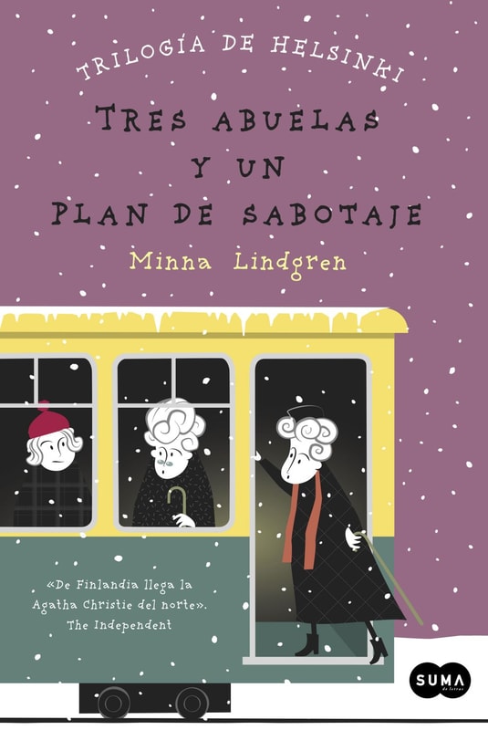 Tres abuelas y un plan de sabotaje (Trilogía de Helsinki 3)