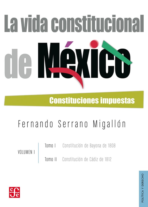 La vida constitucional de México. Vol. I, tomos I y II