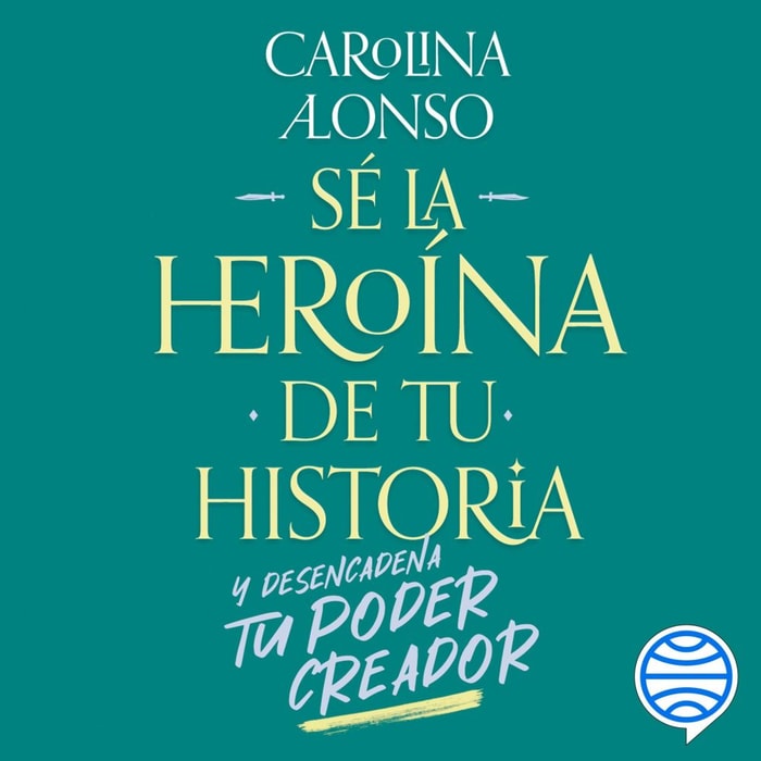 Sé la heroína de tu historia