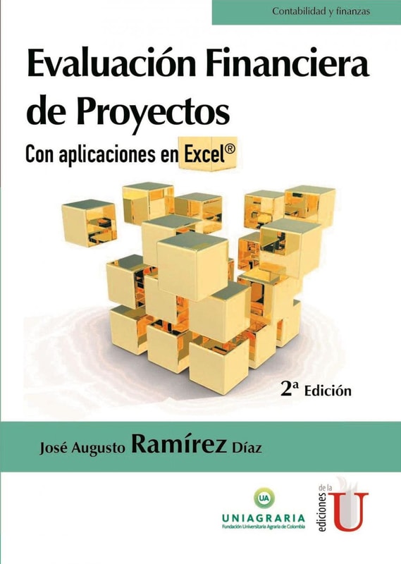 Evaluación financiera de proyectos con aplicaciones en Excel. 2de Edición