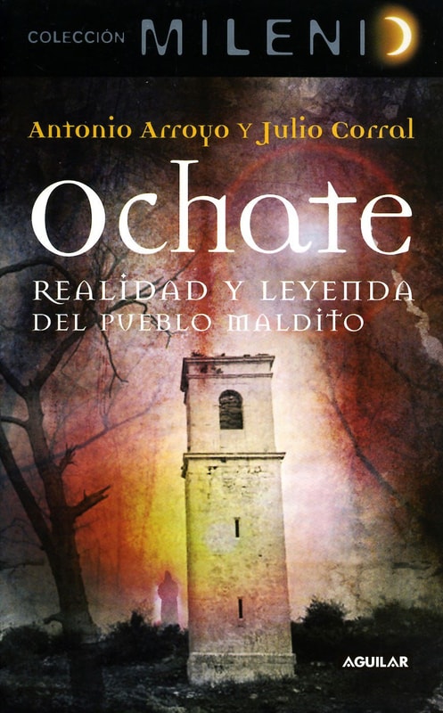Ochate. Realidad y leyenda del pueblo maldito