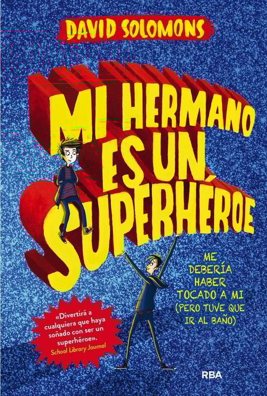 Mi hermano es un superhéroe (Mi hermano es un superhéroe 1)