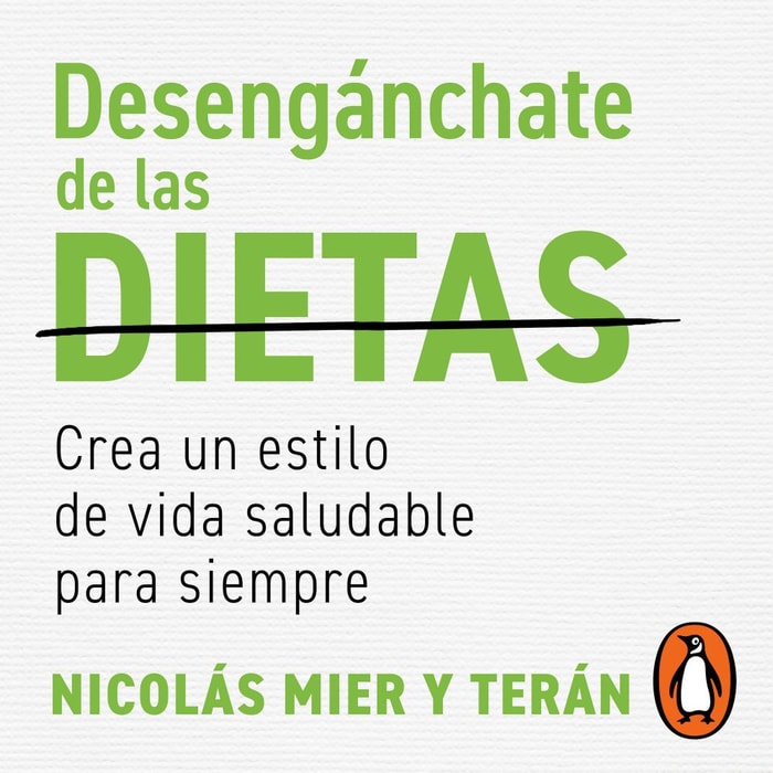 Desengánchate de las dietas