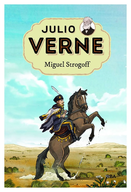 Julio Verne - Miguel Strogoff (edición actualizada, ilustrada y adaptada)